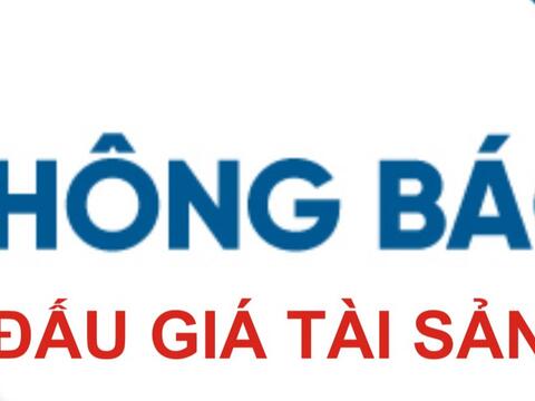 THÔNG BÁO ĐẤU GIÁ TÀI SẢN